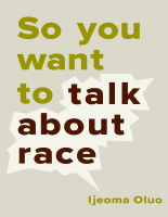 So You Want to Talk About Race by Ijeoma Oluo.pdf
